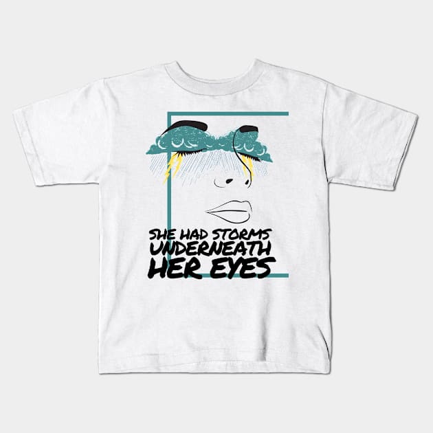 She Had Storms Kids T-Shirt by Reality In Perception